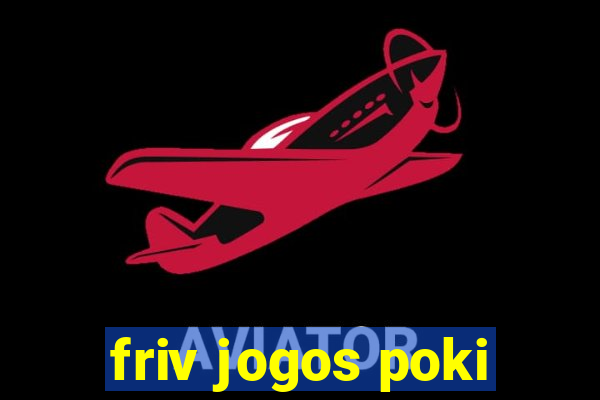 friv jogos poki
